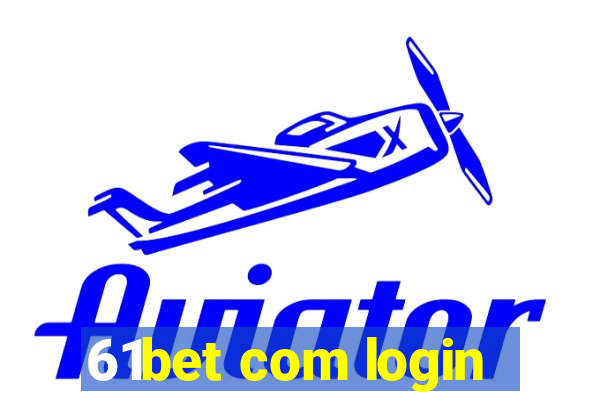 61bet com login